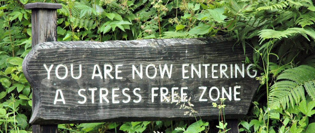 Bord met You are now entering a stress free zone